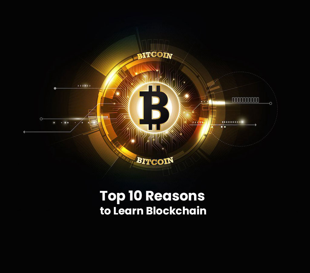 Top-10-Reasons-Why-You-Should-Learn-Blockchain